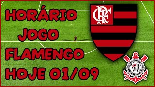 QUE HORAS É O JOGO DO FLAMENGO HOJE 01/09/2024 | ONDE ASSISTIR FLAMENGO X CORINTHIANS | BRASILEIRÃO