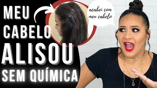 Prática que ALISOU meu cabelo SEM QUÍMICA