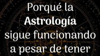 Porque la Astrología sigue vigente a pesar de tener miles de años de antigüedad? #lenguajeuniversal