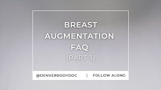 PART THREE: Breast Augmentation FAQ with Plastic Surgeon Dr. Slenkovich