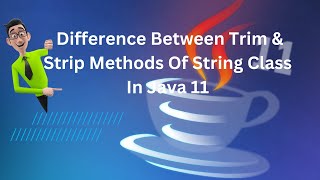 Difference Between Trim & Strip Methods Of String Class In Java 11 #java11  #java