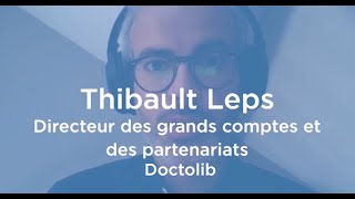 Focus Covid-19 : Zoom sur Thibault Leps - Doctolib