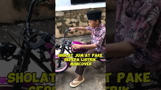 Sholat Jumat pake sepeda listrik #automobile #indonesianosbmxsociety #sepeda