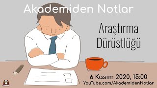 Akademiden Notlar 23: Araştırma Dürüstlüğü