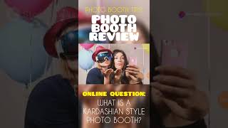 KARDASHIAN STYLE PHOTO BOOTH, GLAM BOOTH, REVIEW, VIDEO!