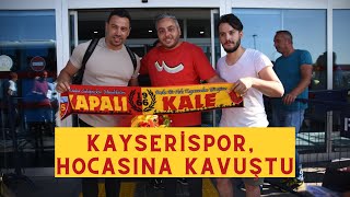 Kayserispor, hocasına kavuştu