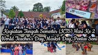 Kegiatan Tengah Semester Gasal 2022/2023 Hari Ke 2 |World Teacher's Day, Market Day, Pentas Seni|