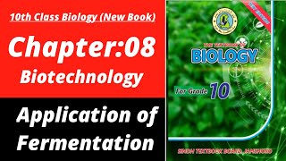 Application of fermentation class 10 | Biology class 10 chapter 8| Class 10 new biology book