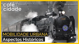 A HISTÓRIA DA MOBILIDADE URBANA