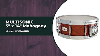 5  x 14 Multisonic Unibody Mahogany Snare Drum