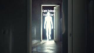 Light Being: True Encounter