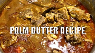 African Cooking | How to Make Palm Butter