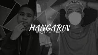 Thug Flow - HANGARIN Ft. Wella (Prod by. Sedivi)