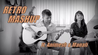 Retro Mashup | Old Bollywood Songs | Acoustic Cover | by Manali and Animesh