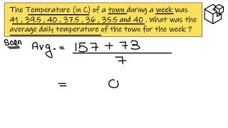 The Temperature(in C) of a town during a week was 41 , 39.5 , 40 , 37.5 , 36 , 35.5 and 40. Find avg