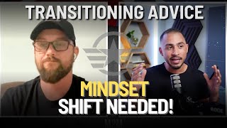 Leaving the Military - Learn the Mindset Shift Needed Now!