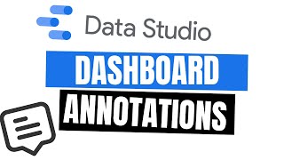 How to add Google Data Studio Annotations to your Dashboard