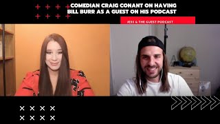 Comedian Craig Conant on Having Bill Burr on His Podcast