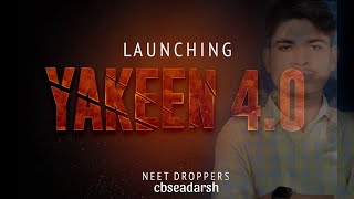 Last Hope For All NEET Droppers🔥| Yakeen 4.0 coming soon..