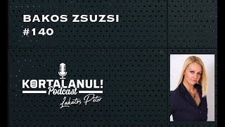 BAKOS ZSUZSI  - #140 - Életmódváltás és a lelki okok- KORTALANUL PODCAST