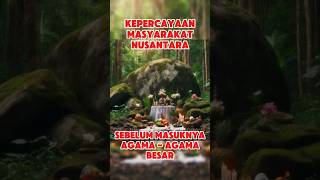 sebelum agama masuk Nusantara #infounik #infomenarik #informasiunik #informasimenarik #sejarah