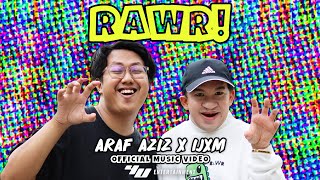 Araf Aziz X IJXM - RAWR! (Official Music Video)