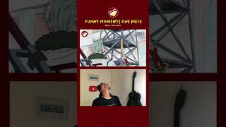 #Shorts Funny Moments Luffy One Piece Reaction 9