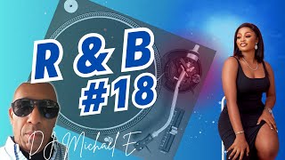 R&B Mix #18 with Detroit's DJ Michael E