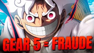 POURQUOI le GEAR 5 de LUFFY est une FRAUDE ?