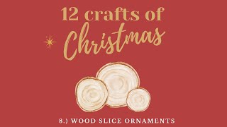 Wood Slice Ornaments