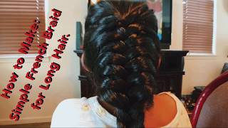 How to make: Simple French Braid or Plait for Long Hair