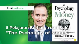 5 Pelajaran Berharga dari Buku “The Pschology of Money”