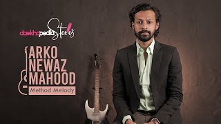 Daekhopedia Stories: Episode 97 | Arko Newaz Mahmood | Method Melody