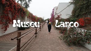 Museu Larco - Lima | Peru | Daniele Ferreira | Embarcando na Aventura