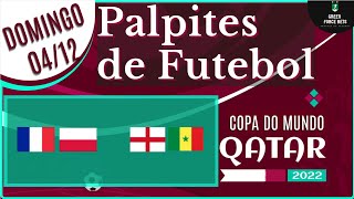 PALPITES DE APOSTAS DE FUTEBOL PARA O DIA 04/12/2022 (DOMINGO)!!! CONFIRA AGORA MESMO!