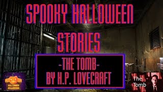 Spooky Halloween Stories Episode 3. "THE TOMB" By H.P. Lovecraft