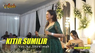 KITIR SUMILIR - VOC IKE SHOWINAH - ARISTA MUDHA LARAS || KHARISMA AUDIO