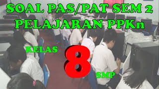 SOAL UAS/PAS PPKN KELAS 8 SMP SEMESTER 2