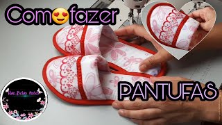 😱[INCRÍVEL] -Como fazer PANTUFAS|modelar,cortar estruturar e costurar simples fácil passo a passo.