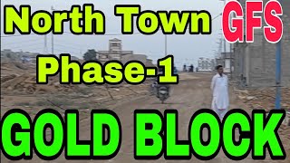 Gold Block New Updates.  North Town Residency Phase-1