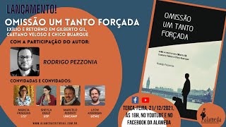 Chico Buarque, Caetano e Gilberto Gil no exílio: livro "Omissão um tanto forçada"