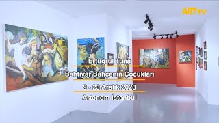 Ertuğrul Tuna | Bahtiyar Bahçenin Çocukları | Artonom İstanbul