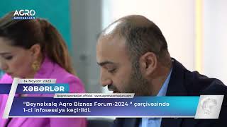 “Beynəlxalq Aqro Biznes Forum-2024 “ çərçivəsində 1-ci infosessiya keçirildi.