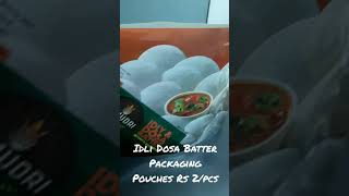 Idli Dosa Batter Packaging Materials, Idli Dosa, Idli Dosa Batter, Idli Dosa Batter Packaging