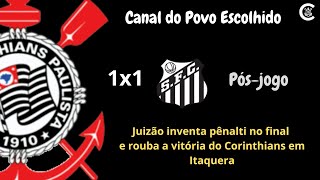 PÓS-JOGO: CORINTHIANS 1x1 Santos