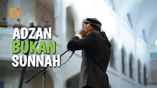 APAKAH BENAR NABI MUHAMMAD SAW TIDAK PERNAH ADZAN ? | DUNIA ISLAM