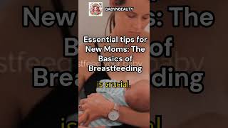 "Essential Tips for New Moms: The Basics of Breastfeeding Newborns" #short #ytshorts #viralshorts