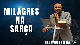 MILAGRES NA SARÇA | Pr. LEMUEL DE SOUZA