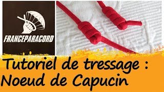 Tutoriel de tressage : le Noeud de Capucin.