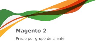 Magento 2 - Precio por grupo de cliente.